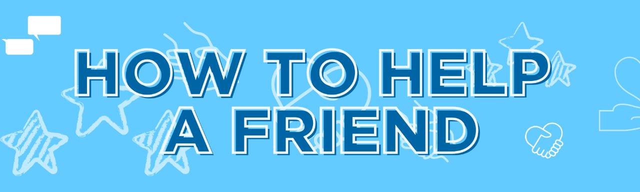 how to help a friend